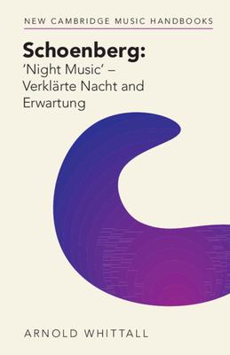 Schoenberg: ’Night Music’ - Verklärte Nacht and Erwartung