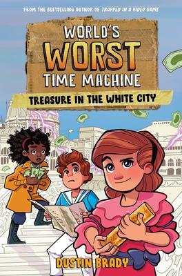 World’s Worst Time Machine: Treasure in the White City Volume 2