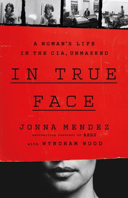 In True Face: A Woman’s Life in the Cia, Unmasked