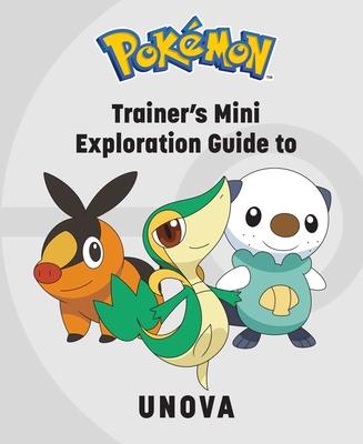 Pokémon: Trainer’s Mini Exploration Guide to Unova