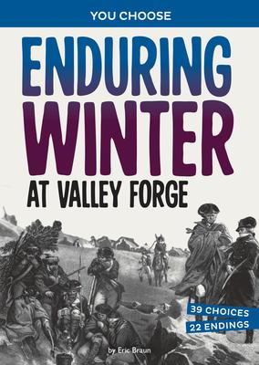 Enduring Winter at Valley Forge: A History Seeking Adventure