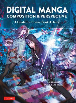 A Beginner’s Guide to Manga Designá: Composition, Framing and Perspective for Comic Book Artists