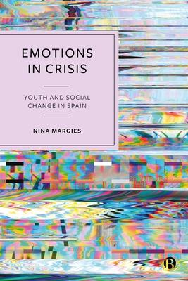 Youth, Hysteresis and Social Change: Young People´s Emotions in Post-Crisis Spain