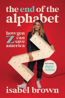 The End of the Alphabet: How Gen Z Can Save America