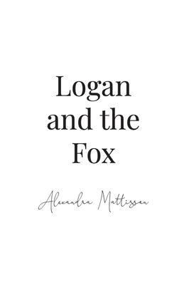 Logan and the Fox