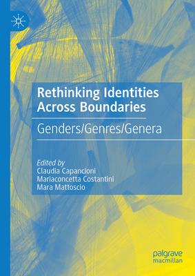 Rethinking Identities Across Boundaries: Genders/Genres/Genera