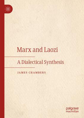 Marx and Laozi: A Dialectical Synthesis