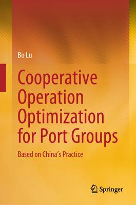 Cooperative Operation Optimization for Port Groups: Based on China’s Practice