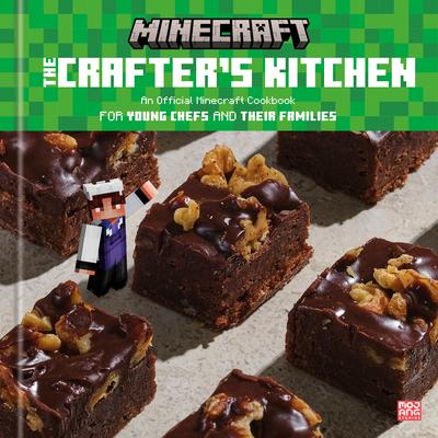 The Crafter’s Kitchen: An Official Minecraft Cookbook for Young Chefs and Their Families