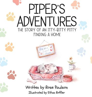 Piper’s Adventures - The story of an itty-bitty pitty finding a home