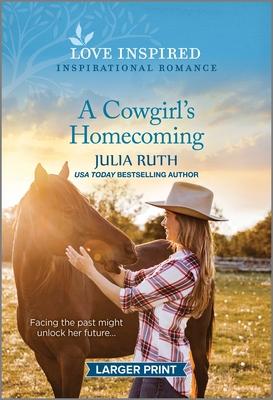 A Cowgirl’s Homecoming: An Uplifting Inspirational Romance