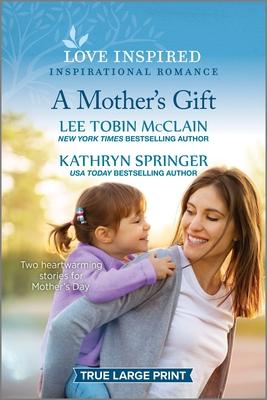 A Mother’s Gift: An Uplifting Inspirational Romance