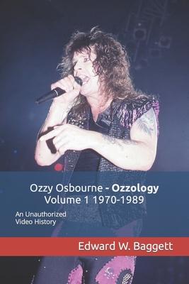 Ozzy Osbourne Ozzology Volume 1 1970-1989: An Unauthorized Video History