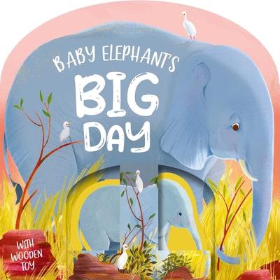 Baby Elephant’s Big Day: Board Book with Wooden Toy