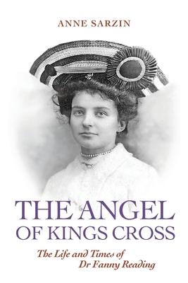 ’The Angel of Kings Cross’: The Life and Times of Dr Fanny Reading