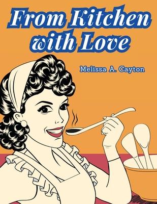 From Kitchen with Love: A Cookbook