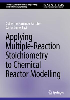 Applying Stoichiometry to Ideal Reactors and Complex Reaction Systems