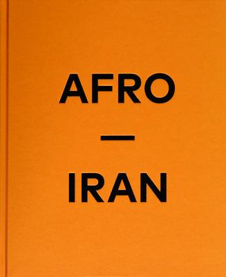 Afro-Iran: The Unknown Minority