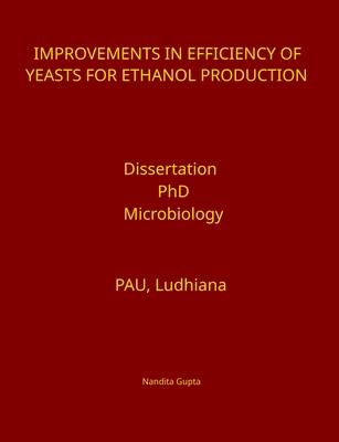 Improvements in Efficiency of Yeasts for Ethanol Production