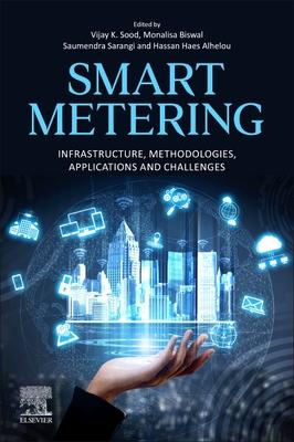 Smart Metering: Infrastructure, Methodologies, Applications and Challenges