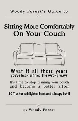 Sitting More Comfortably on Your Couch: Funny prank book, gag gift, novelty notebook disguised as a real book, with hilarious, motivational quotes