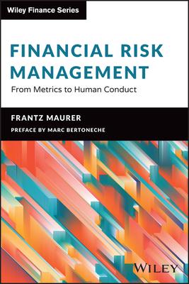 Risk Management: From Risk Metrics to Human Behaviours