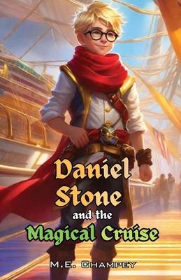 Daniel Stone and the Magical Cruise: Book 3