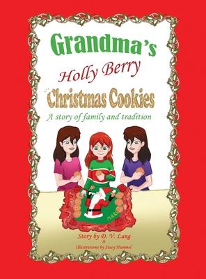 Grandma’s Holly Berry Christmas Cookies: Grandma’s Christmas Cookies