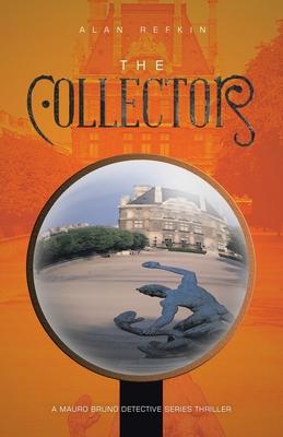 The Collector: A Mauro Bruno Detective Series Thriller