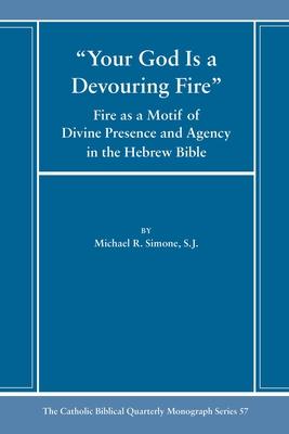 Your God Is a Devouring Fire