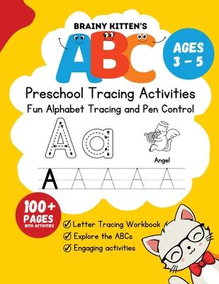 Brainy Kitten’s ABC Preschool Trace Book Ages 3-5: Letter Tracing Workbook