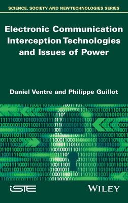 Electronic Communication Interception Technologies and Issues of Powers