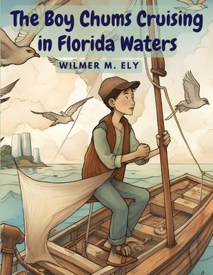 The Boy Chums Cruising in Florida Waters: The Perils and Dangers of The Fishing Fleet