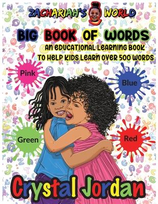 Zachariah’s World Big Book Of Words: An Educational Learning Book to Help Kids Learn Over 500 Words