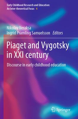 Piaget and Vygotsky in XXI Century: Discourse in Early Childhood Education
