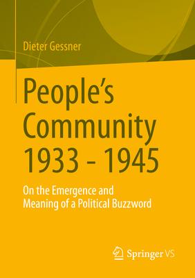 People’s Community 1933 - 1945: On the Emergence and Meaning of a Political Buzzword