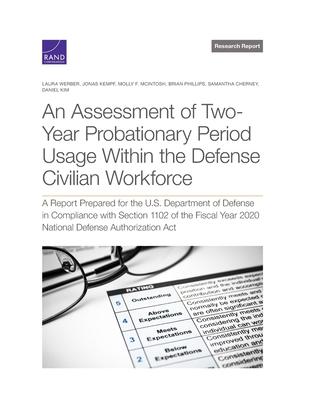 Assessment of Two-Year Probationary Period Usage Within the Defense Civilian Workforce: A Report Prepared for the U.S. Department of Defense in Compli