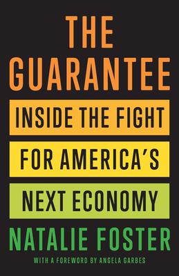 The Guarantee: Dispatches from the Front Lines of America’s Next Economy
