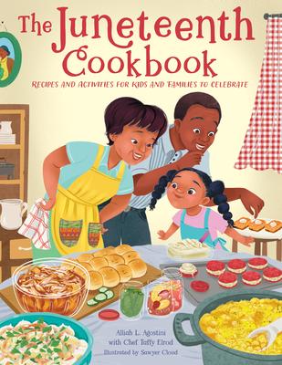 The Juneteenth Cookbook: Fun and Easy Recipes and Activities for Kids and Families