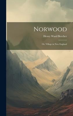 Norwood: Or, Village in New England