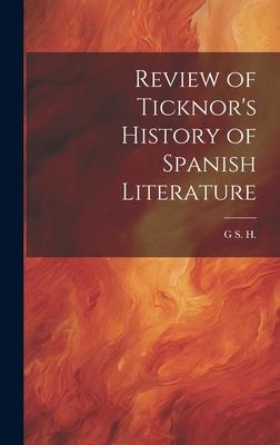 Review of Ticknor’s History of Spanish Literature