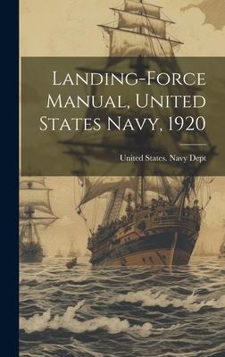 Landing-Force Manual, United States Navy, 1920