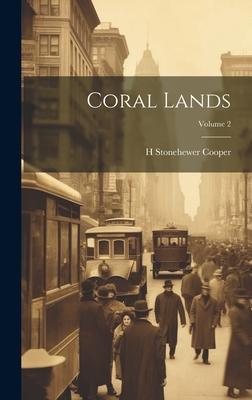 Coral Lands; Volume 2