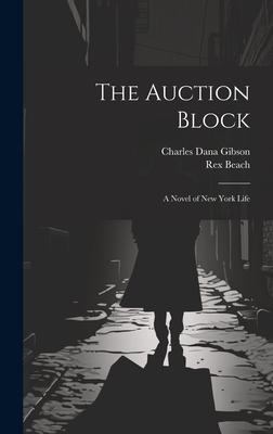 The Auction Block: A Novel of New York Life