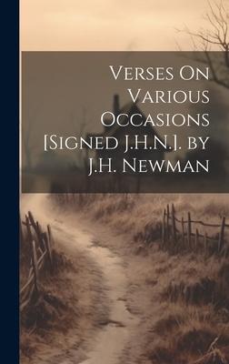 Verses On Various Occasions [Signed J.H.N.]. by J.H. Newman