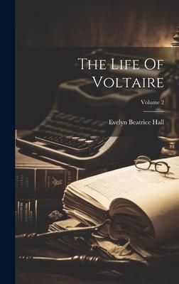 The Life Of Voltaire; Volume 2