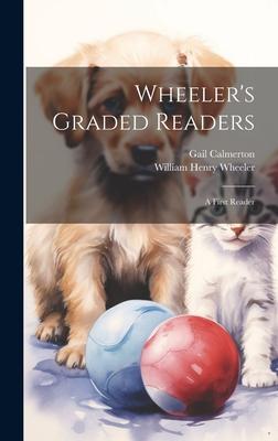 Wheeler’s Graded Readers: A First Reader