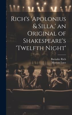 Rich’s ’Apolonius & Silla, ’ an Original of Shakespeare’s ’Twelfth Night’