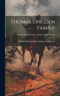 Thomas Lincoln Family; Thomas Lincoln Family - Sarah Lincoln Grigsby