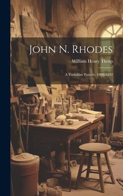 John N. Rhodes: A Yorkshire Painter, 1809-1842